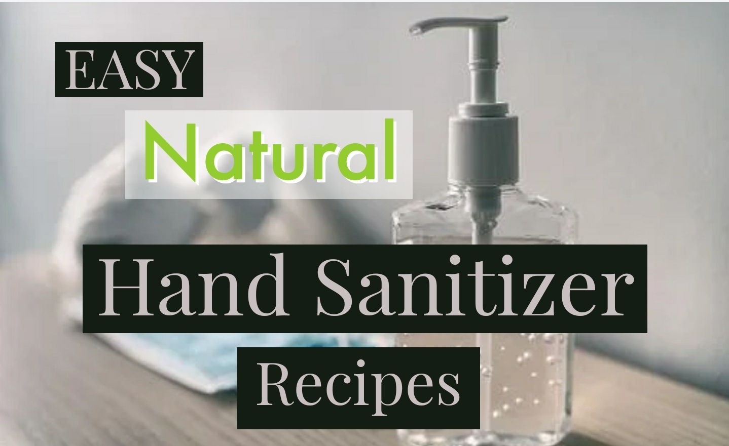 easy natural hand sanitizer recipes